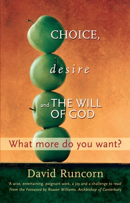 Choice, Desire and the Will of God