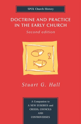 Doctrine and Practice in the Early Church