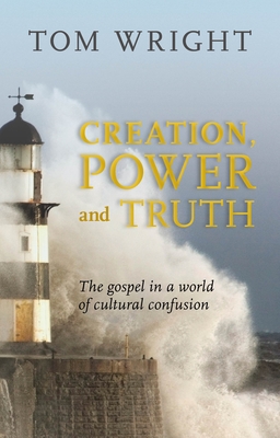 Creation, Power and Truth