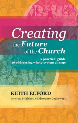 Creating the Future of the Church