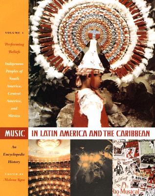 Music in Latin America and the Caribbean: An Encyclopedic History