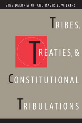 Tribes, Treaties, and Constitutional Tribulations