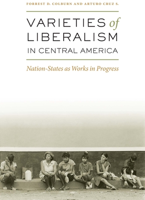 Varieties of Liberalism in Central America