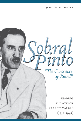 Sobral Pinto, "The Conscience of Brazil"