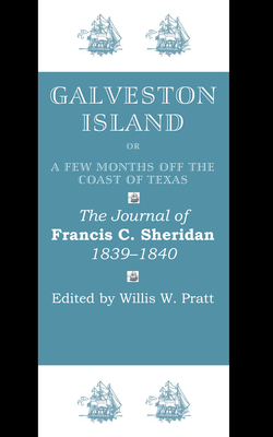Galveston Island, or, A Few Months off the Coast of Texas