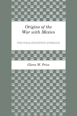 Origins of the War with Mexico