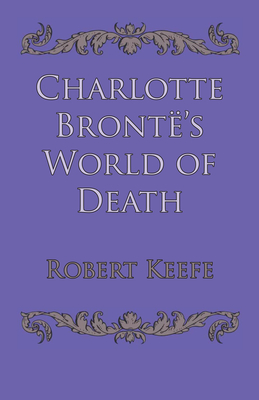 Charlotte Bronte's World of Death