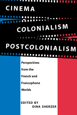 Cinema, Colonialism, Postcolonialism