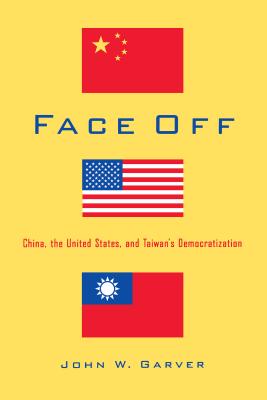 Face Off – China, the United States, and Taiwan`s Democratization