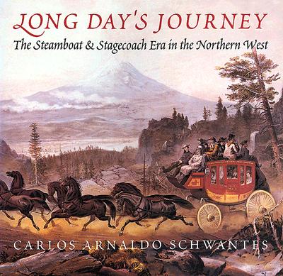 Long Day`s Journey – The Steamboat and Stagecoach Era in the Northern West