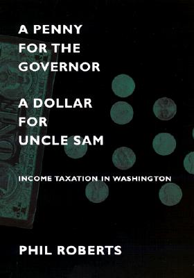 A Penny for the Governor, a Dollar for Uncle Sam