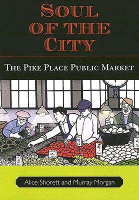 Soul of the City – The Pike Place Public Market