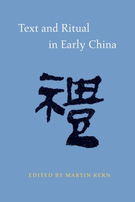 Text and Ritual in Early China