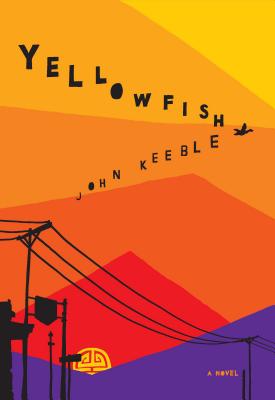 Yellowfish – A Novel