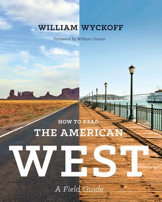 How to Read the American West – A Field Guide