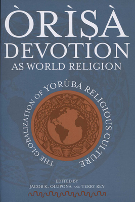 Orisa Devotion as World Religion