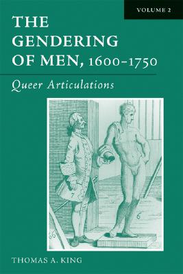 The Gendering of Men, 1600-1750, Volume 2