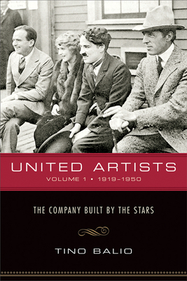 United Artists v. 1; 1919-1950 - The Company Built by the Stars