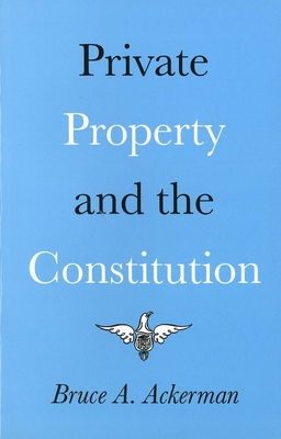 Private Property and the Constitution