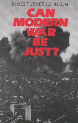 Can Modern War be Just?