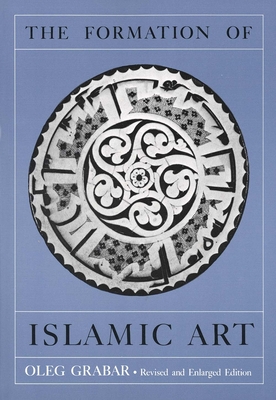 The Formation of Islamic Art