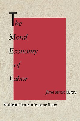 The Moral Economy of Labor