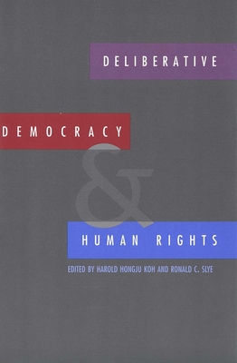 Deliberative Democracy and Human Rights