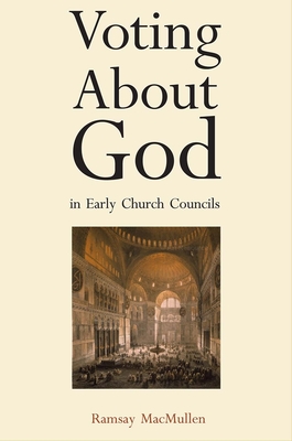 Voting About God in Early Church Councils