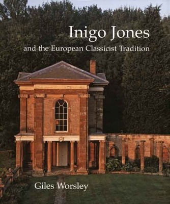 Inigo Jones and the European Classicist Tradition