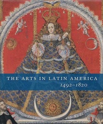 The Arts in Latin America, 1492-1820