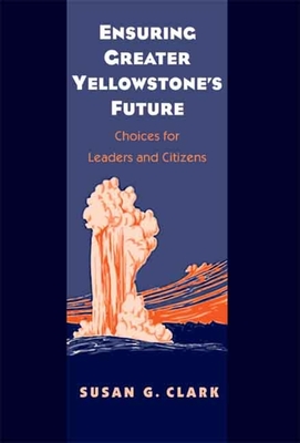 Ensuring Greater Yellowstone's Future