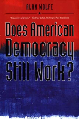 Does American Democracy Still Work?