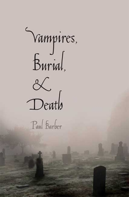 Vampires, Burial, and Death