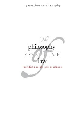 The Philosophy of Positive Law