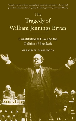 The Tragedy of William Jennings Bryan