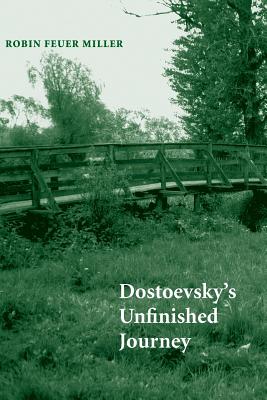 Dostoevsky's Unfinished Journey