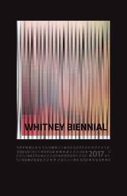 Whitney Biennial 2017