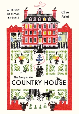 The Story of the Country House