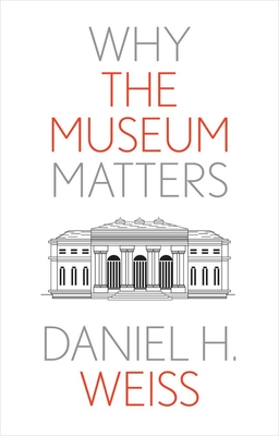 Why the Museum Matters