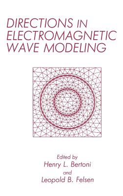 Directions in Electromagnetic Wave Modeling