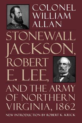 Stonewall Jackson, Robert E. Lee, And The Army Of Northern Virginia, 1862