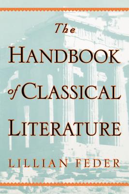 The Handbook Of Classical Literature