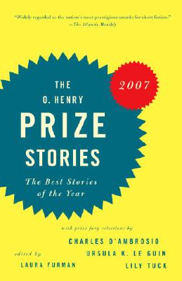 THE O. Henry Prize Stories 2007