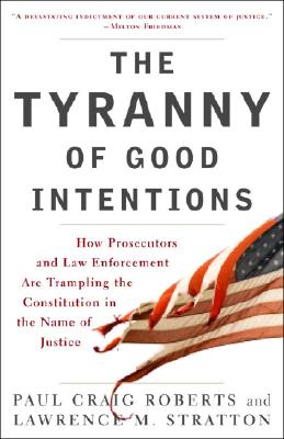 The Tyranny of Good Intentions