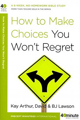 How to Make Choices you Won't Regret