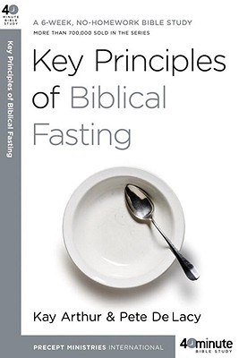 Key Principles of Biblical Fasting