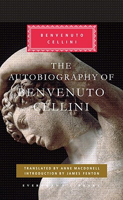 The Autobiography of Benvenuto Cellini
