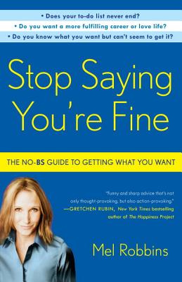 Stop Saying You''re Fine