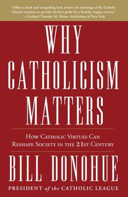 Why Catholicism Matters