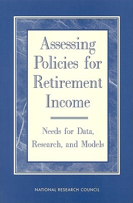 Assessing Policies for Retirement Income